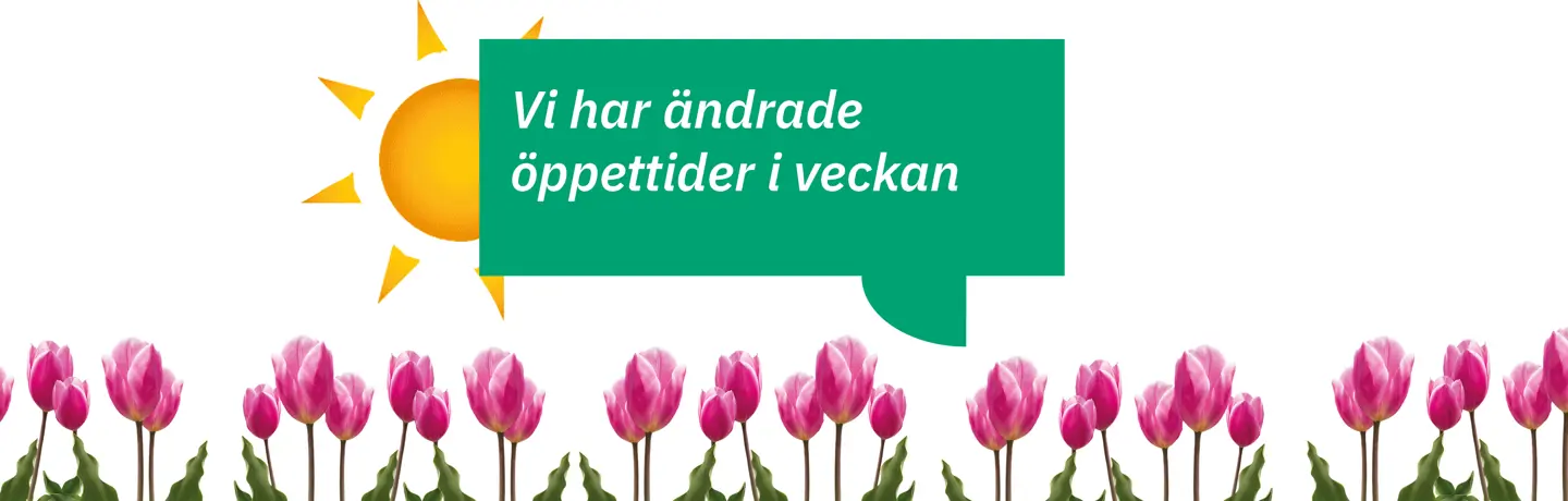 Text att öppettiderna är ändrade samt tulpaner